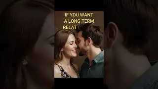 IF YOU WANT A LONG TERM RELATIONSHIP DO'..... #viralvideo #motivation #quotes