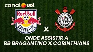 RED BULL BRAGANTINO X CORINTHIANS: ONDE ASSISTIR &Agrave; TRANSMISS&Atilde;O AO VIVO DO JOGO E HOR&Aacute;RIO | PAULIST&Atilde;O