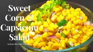 Sweet Corn & Capsicum Salad | Low Calorie Salad | Healthy Salad Recipe