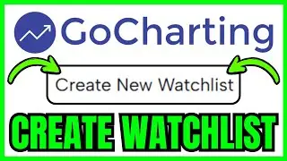 How To CREATE WATCHLIST In GoCharting (QUICK & EASY) 2026