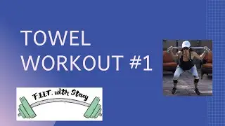 Towel Workout #1.  Full body  AT HOME. NO floor work. Cardio / Tone/ Weight Loss Seniors & Beginners
