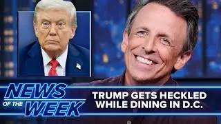 Trump Booed at U.S. Open, Gets Heckled While Dining in D.C.: Late Night's News of the Week