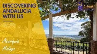 Discovering Andalucia With Us. The Axarquia region of Malaga