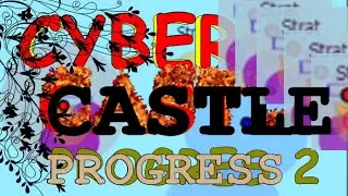 EVADESIO CYBER CASTLE PROGRESS 2
