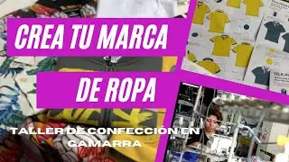 CREA TU MARCA DE ROPA (taller de confección en Gamarra)