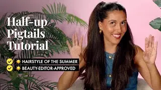 Beauty-Editor-Approved Half-Up Pigtails Tutorial | Sephora