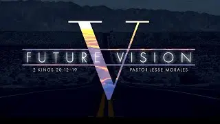 Future Vision-pastor Jesse Morales Door Church The Potters House