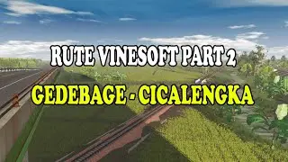 Review Rute By VINESOFT GEDEBAGE - CICALENGKA  Part 2