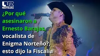 &iquest;Por qu&eacute; asesinaron a Ernesto Barajas, vocalista de Enigma Norte&ntilde;o?, esto dijo la Fiscal&iacute;a