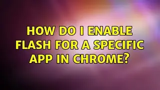 How do I enable Flash for a specific app in Chrome?