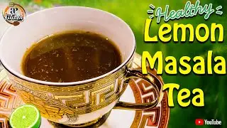 Lemon Masala Tea | Indian Style Lemon Tea, Healthy Chai | Lebu Cha |Kolkata-Street Style at Home |