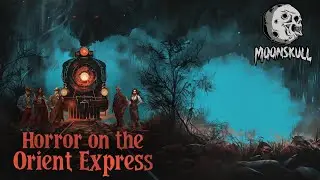 Horror on the Orient Express - Episode 1