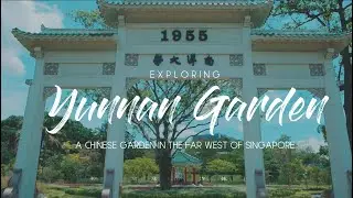 A Chinese Garden in the Far West Of Singapore | Explore Yunnan Garden @NTUsg  | 4K