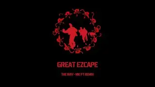 Great Ezcape - The Way (Nik PT Remix) - Scenes from 