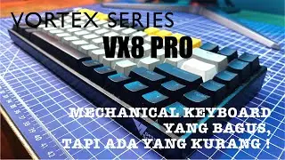 BONGKAR | MODIF | UPGRADE | VORTEX SERIES VX8 PRO memang bagus tapi kok ada yang kurang ?