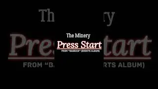 The Minery - Press Start [Official Ringtone] #PressStart #HMO #TheMinery