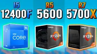 i5 12400F vs R5 5600 vs R7 5700X