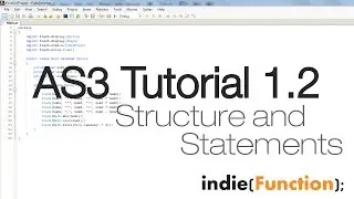 indie(Tutorials); - AS3 Game Development 1.2: Structure and Statements