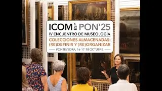 IV ENCUENTRO DE MUSEOLOG&Iacute;A ICOM-ESPA&Ntilde;A Dia 2 Parte 1