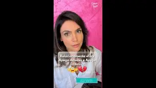 Relacionamento entre Apego Ansioso e Apego Evitativo