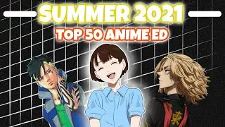 🍨My Top 50 ANIME Endings - Summer 2021🏄