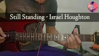 Still Standing - Israel Houghton || Chords Tutorial || Daniel Bernards Version