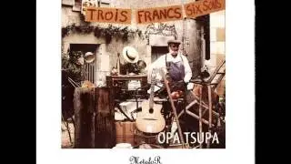 Opa Tsupa &ndash; Les Deux Guitares