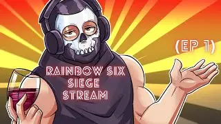 Rainbow Six Siege with the Gang (Ep 1)