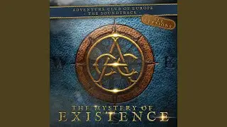The Mystery of Existence (Soundtrack) [Piano Version] (Adventure Club of Europe)