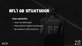 Kaver-3 Ameerika Jalgpalli Podcast #229 [NFLi QB situatsioon]