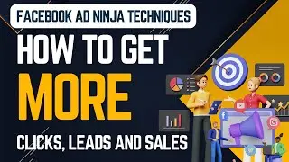 Facebook Ads Ninja Techniques: Get more clicks, leads & sales | Ideas Scope