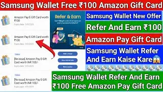 Samsung Wallet Refer And Earn ₹100 Amazon Pay Gift Card | Samsung Wallet Free ₹100 Amazon Gift Card😱