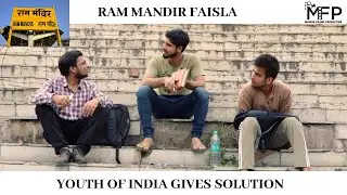 Ram Mandir Faisla | Youth of INDIA Gives Solution | MOVING FRAME PRODUCTIONS