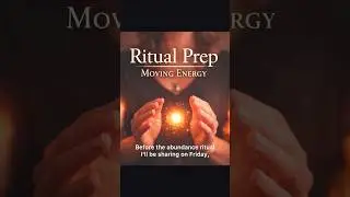 Ritual Prep: Moving Energy | Preparing to Charge Water