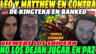 😲Leo Matthew vs Kingteka en RANKED😲| VIEWERS los SNIPEAN y no los dejan JUGAR JUNTOS, Triple CAMARA😲