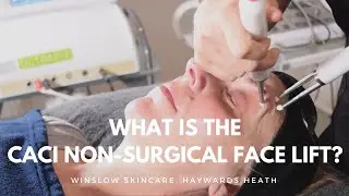 What is the CACI Non-Surgical Face Lift treatment? | Winslow Skincare | West Sussex