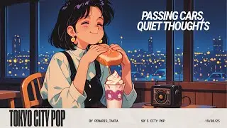 A quiet night in Tokyo - City Pop Playlist