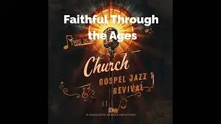 Faithful Through the Ages