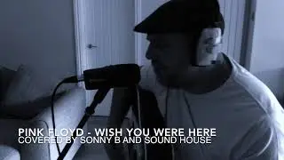 Wish you were here  Cover By Sonny B and backed by Sound house band