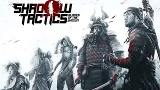 Shadow Tactics - Blades of the Shogun Post Mugen Part-4