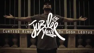 Curtiss King x Oh Gosh Leotus - Jubilee Year (Music Video)