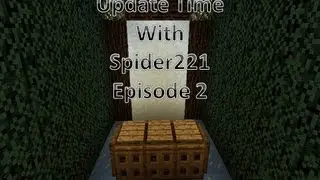 Update Time With Spider221 Ep 2