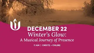 Winter&rsquo;s Glow: A Musical Journey of Presence, led by Rev. Israel Buffardi
