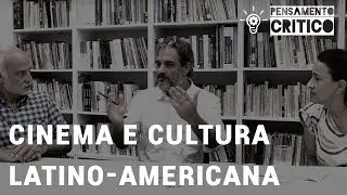 Programa Pensamento Crítico: Cinema e Cultura Latino-Americana (E24)