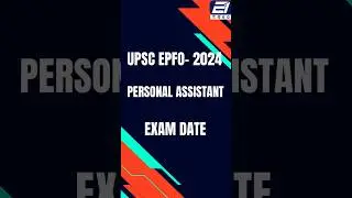 Exam Date Out !! UPSC EPFO PA - 2024 #UPSCEPFOExam2024 #EPFOPersonalAssistant #UPSCRecruitment