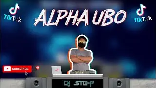 Tiktok 2022 - Alpha Ubo by DjEclipse (Dj Step Remix) | Budots | Zumba Dance  | Passi Mix Club