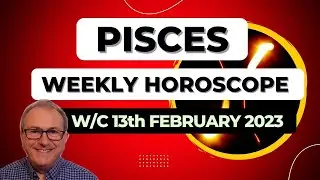 Pisces Horoscope Weekly Astrology from 13th February 2023
