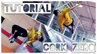 CORK ZERO - TUTORIAL #parkour