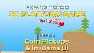 Making a 2D platformer in Unity (like Bounce Tales) &mdash; Part 4: Coin Pickups and In-game UI