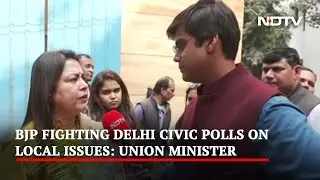 BJP Fighting Delhi Civic Polls On Local Issues: Union Minister